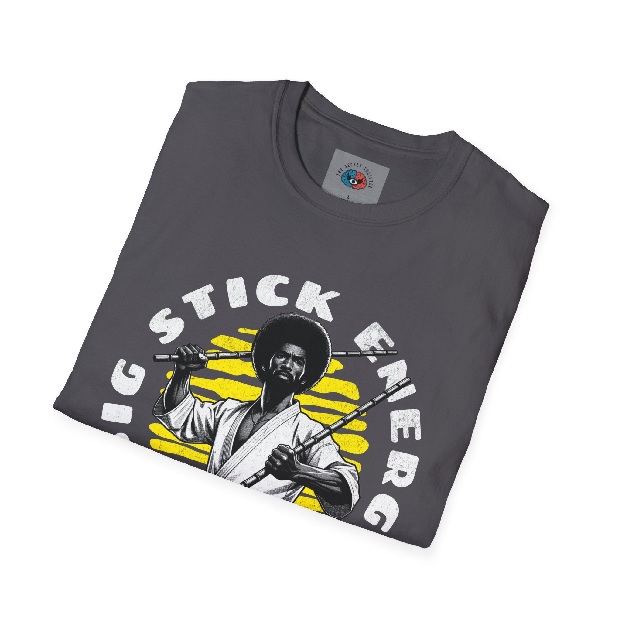 Big Stick Energy - Kali, Arnis, Eskrima -Tee