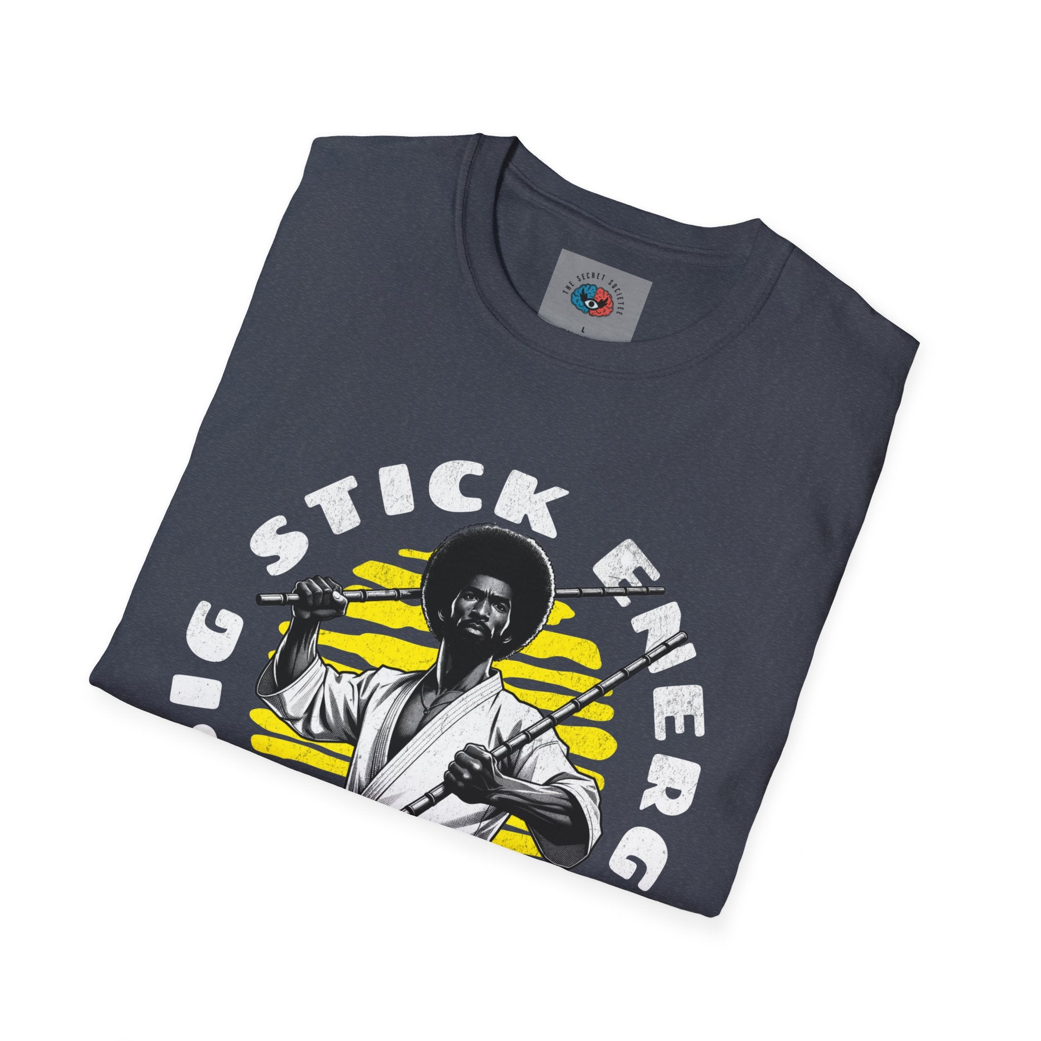 Big Stick Energy - Kali, Arnis, Eskrima -Tee