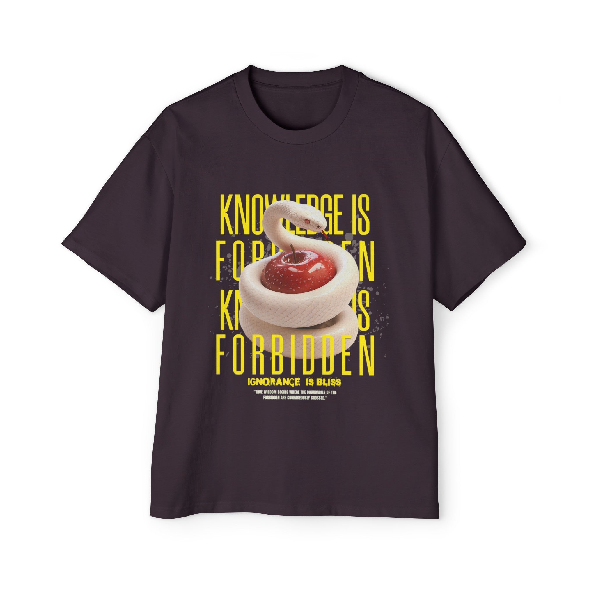 Knowledge  Is Forbidden, Ignorance is Bliss - Oversized Tee